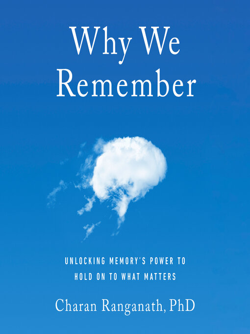 Title details for Why We Remember by Charan Ranganath - Wait list